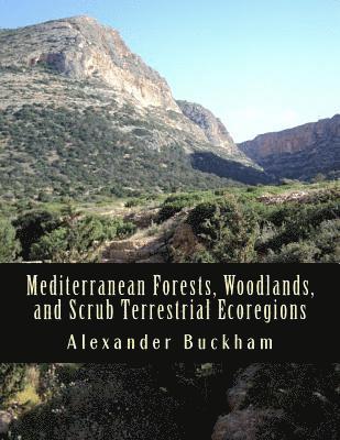 Mediterranean Forests, Woodlands, and Scrub Terrestrial Ecoregions 1