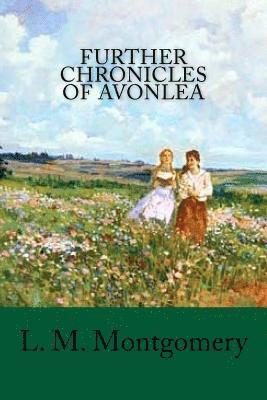 bokomslag Further Chronicles of Avonlea