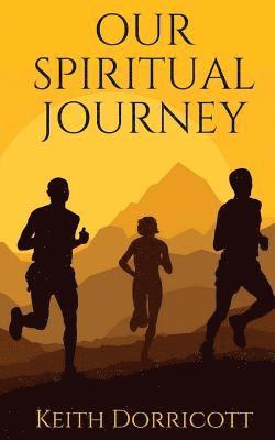 Keith Dorricott - Our Spiritual Journey, Häftad