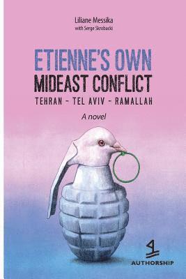 Etienne's Personal Mideast Conflict: Tehran-Tel Aviv-Ramallah 1