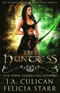 bokomslag The Huntress: An Olympian Fallen Shifter Novel