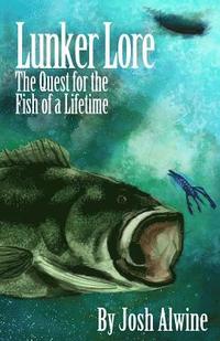 bokomslag Lunker Lore: The Quest for the Fish of a Lifetime