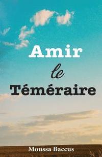bokomslag Amir Le Temeraire