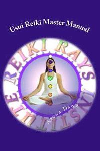 bokomslag Usui Reiki Master Manual: The Official Course of Reiki Rays Institute