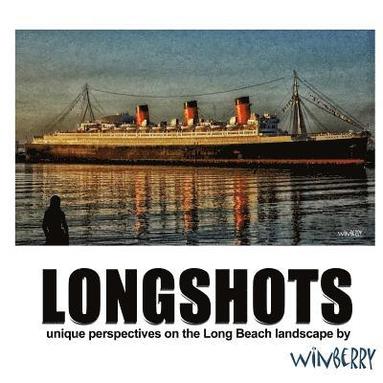 bokomslag Longshots 2018: Unique perspectives on the Long Beach landscape