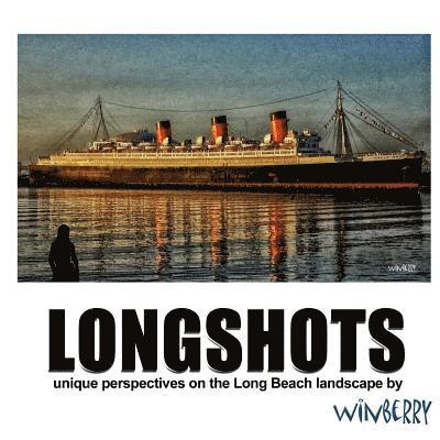 Longshots 2018: Unique perspectives on the Long Beach landscape 1
