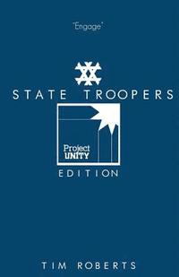 bokomslag State Troopers: Project Unity Edition