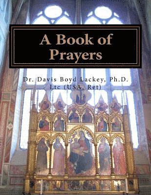 A Book of Prayers: Prayers for private and public worship and meditation 1