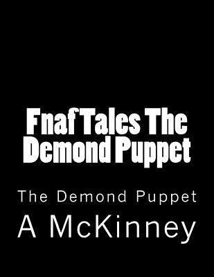 bokomslag Fnaf Tales The Demond Puppet: The Demond Puppet