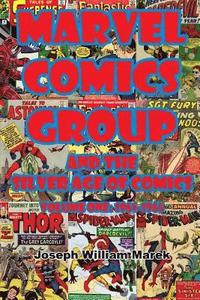 bokomslag Marvel Comics Group and the Silver Age of Comics: Volume One: 1961-1965