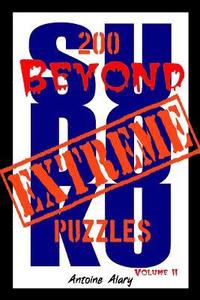 bokomslag Beyond Extreme Sudoku Volume II: A collection of some of the toughest Sudoku puzzles known to man. (With their solutions.)