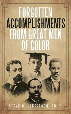 bokomslag Forgotten Accomplishments from Great Men of Color: Great Men of Color