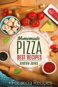 bokomslag HOMEMADE PIZZA. BEST RECIPES. Plus FOCACCIA RECIPES