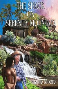bokomslag The Shack on Serenity Mountain