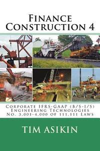 bokomslag Finance Construction 4: Corporate IFRS-GAAP (B/S-I/S) Engineering Technologies No. 3,001-4,000 of 111,111 Laws