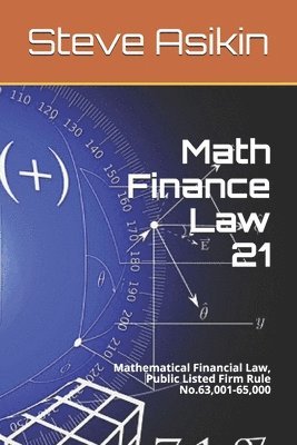 Math Finance Law 21: Mathematical Financial Law, Public Listed Firm Rule No.63,001-65,000 1