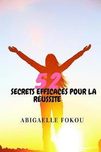bokomslag 52 Secrets Efficaces pour la Réussite