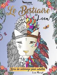 bokomslag Livre de coloriage pour adultes: Le Bestiaire de Leen