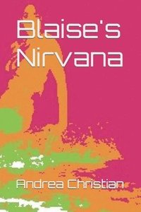 bokomslag Blaise's Nirvana