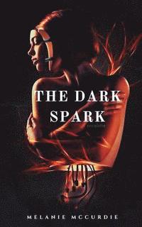 bokomslag The Dark Spark