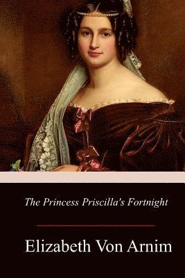 bokomslag The Princess Priscilla's Fortnight