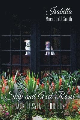 Skip and Axel Rossi: Jack Russell Terriers 1