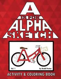 bokomslag A is for Alpha-Sketch: Activity & Coloring Book