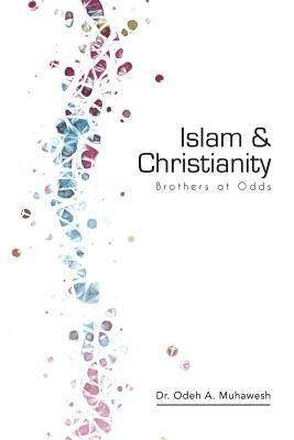 Islam and Christianity: Brothers at Odds 1