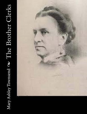 Mary Ashley Townsend - The Brother Clerks, Häftad