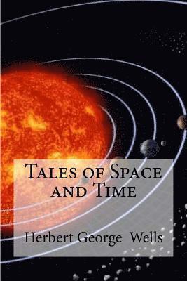 Tales of Space and Time 1