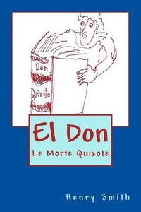 bokomslag El Don: Le Morte Quixote