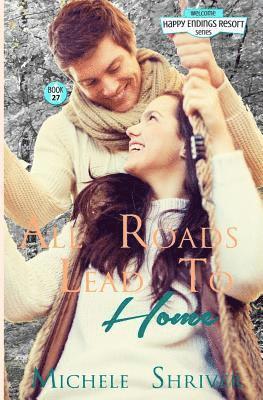 Michele Shriver - All Roads Lead to Home, Häftad