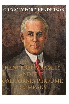 The Henderson Family and the California Perfume Company 1