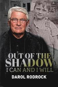bokomslag Out of the Shadow: I Can and I Will