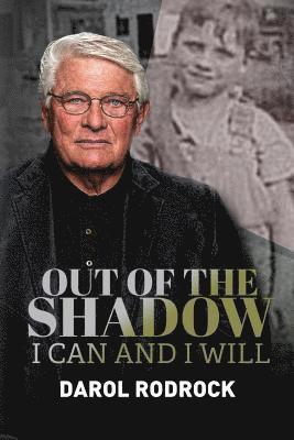 Out of the Shadow: I Can and I Will 1