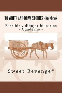 bokomslag To Write and Draw Stories: Escribir y dibujar historias