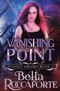 bokomslag Vanishing Point: Deadly Dreams Book #2