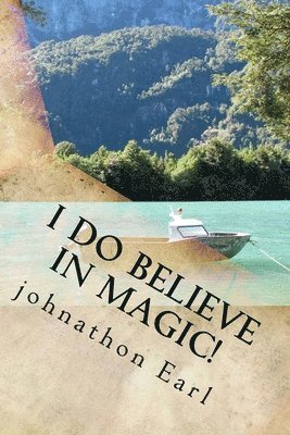 I Do Believe in Magic! 1