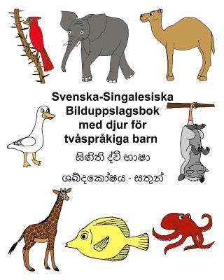bokomslag Svenska-Singalesiska Bilduppslagsbok med djur för tvåspråkiga barn