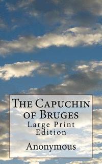 bokomslag The Capuchin of Bruges: Large Print Edition