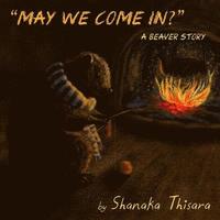 bokomslag May We Come In?: A Beaver Story