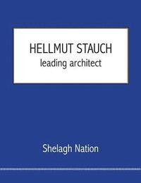 bokomslag Hellmut Stauch: leading architect