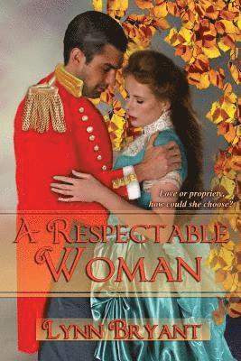 A Respectable Woman: A novel of Victorian London 1