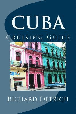 bokomslag Cuba: A Guide For Cruising Around Cuba
