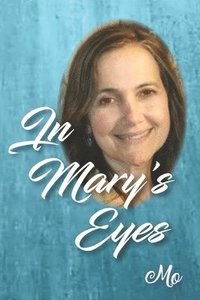 bokomslag In Mary's Eyes