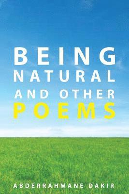 bokomslag Being Natural and others poems