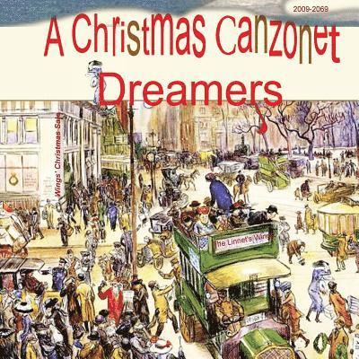A Christmas Canzonet: Dreamers 1