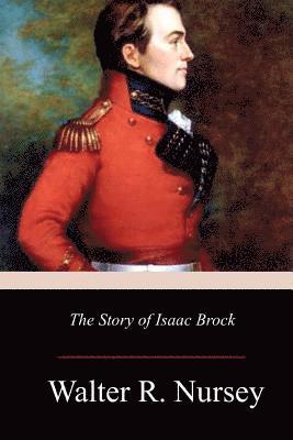 bokomslag The Story of Isaac Brock