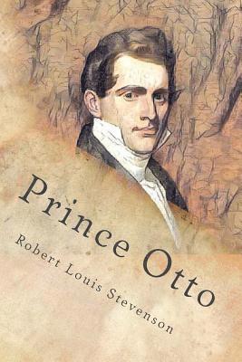 Robert Louis Stevenson - Prince Otto: A Romance, Häftad