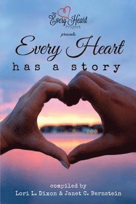 Janet C. Bernstein, Abigail Wright - Every Heart Has a Story, Häftad